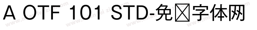 A OTF 101 STD字体转换